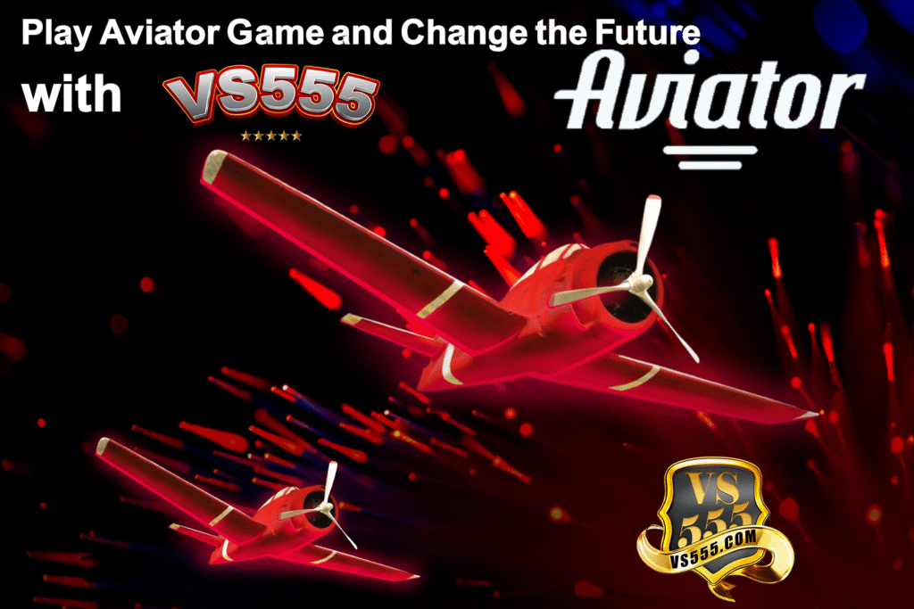 play aviator game free at vs555 game app